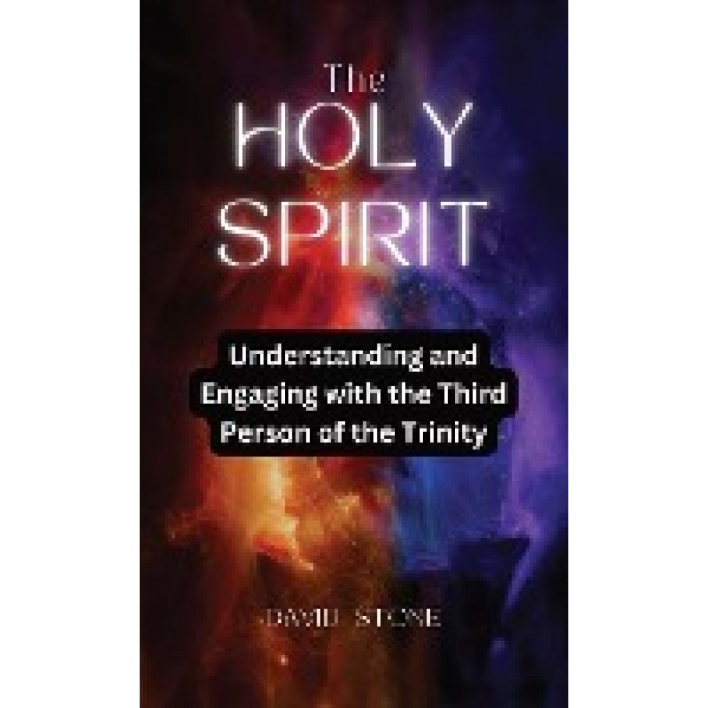 Stone, David: The Holy Spirit