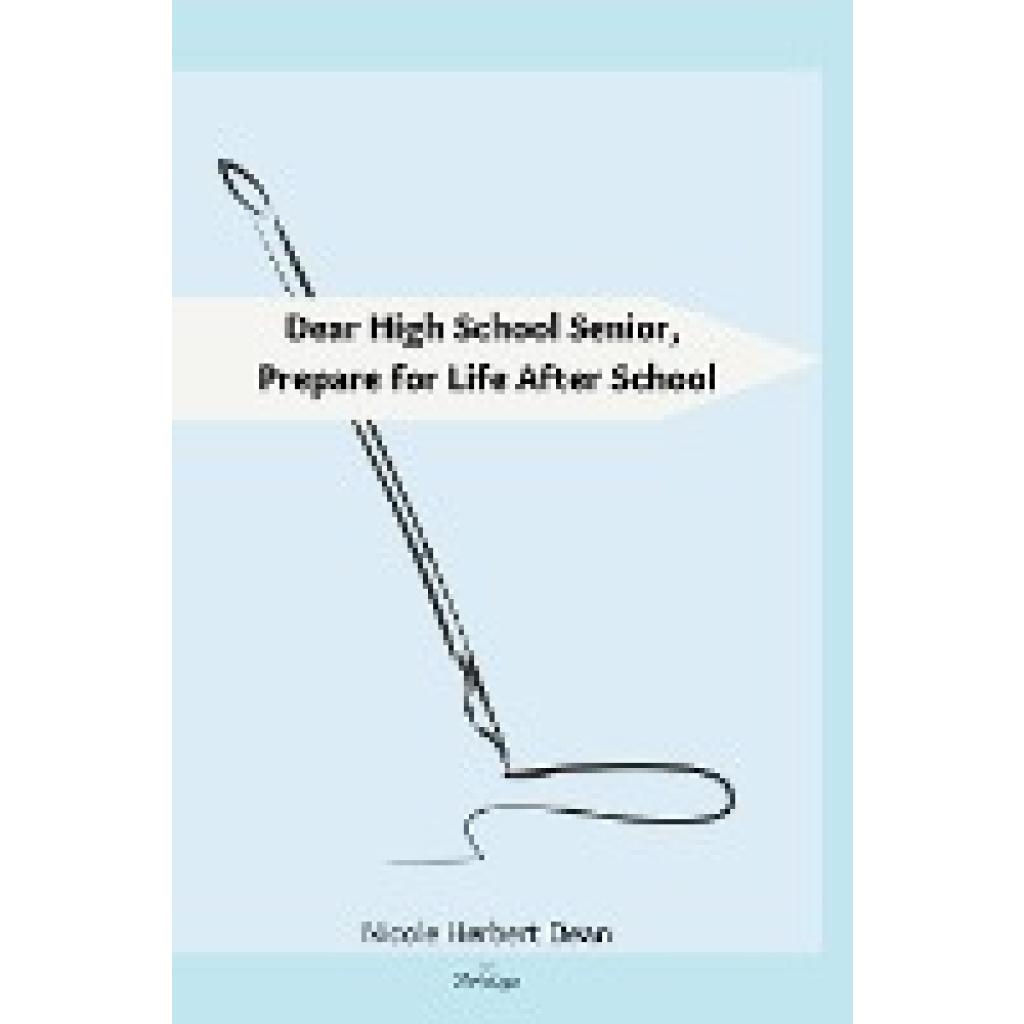 Herbert Dean, Nicole: Dear High School Senior