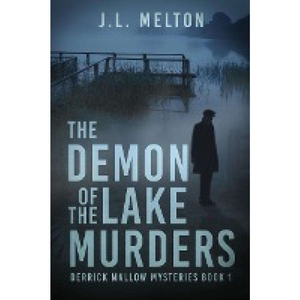 Melton, J. L.: The Demon Of The Lake Murders