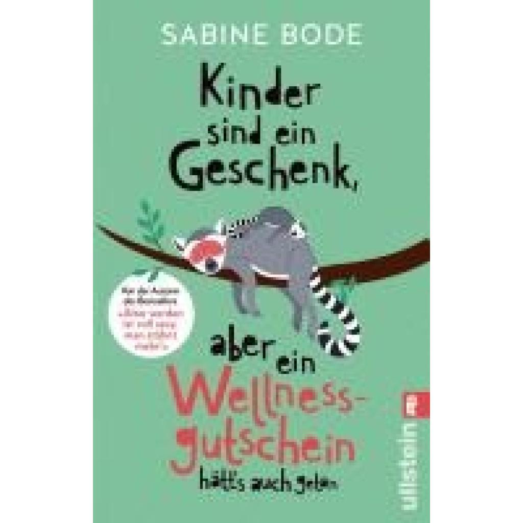 Bode, Sabine: Kinder sind ein Geschenk, aber ein Wellness-Gutschein hätt's auch getan