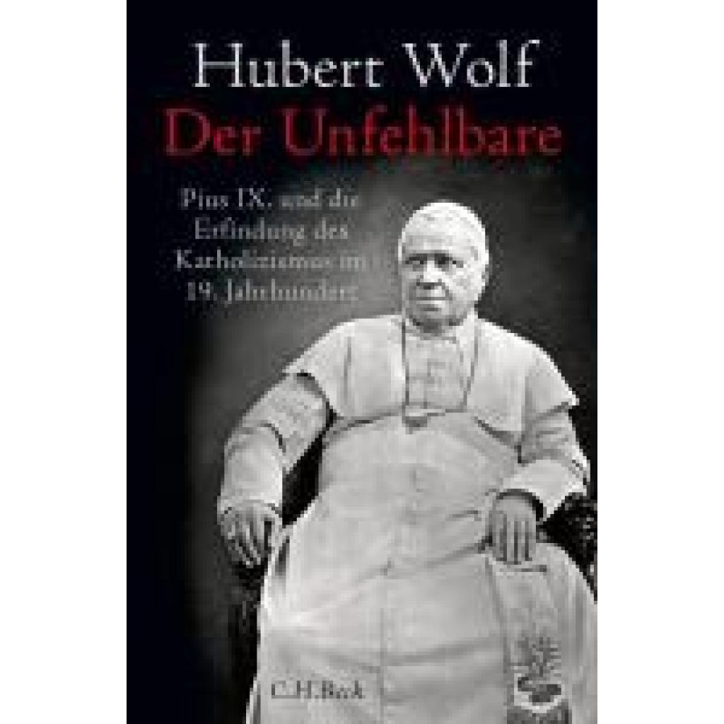 Wolf, Hubert: Der Unfehlbare