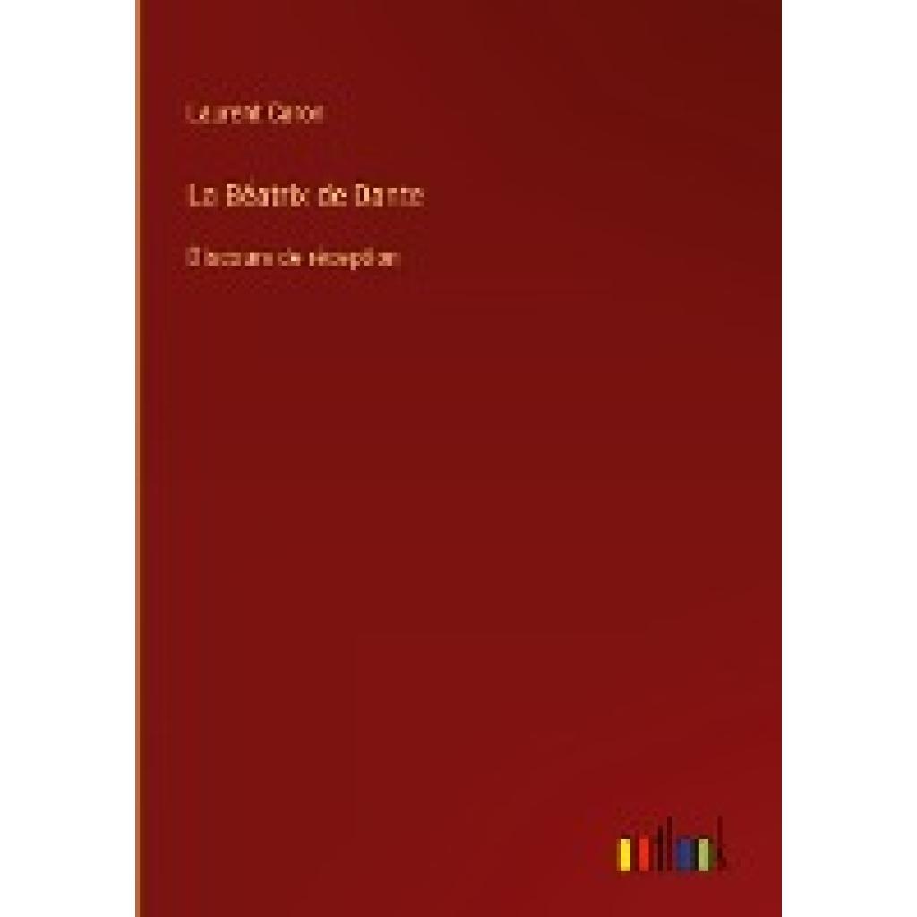 Caron, Laurent: La Béatrix de Dante