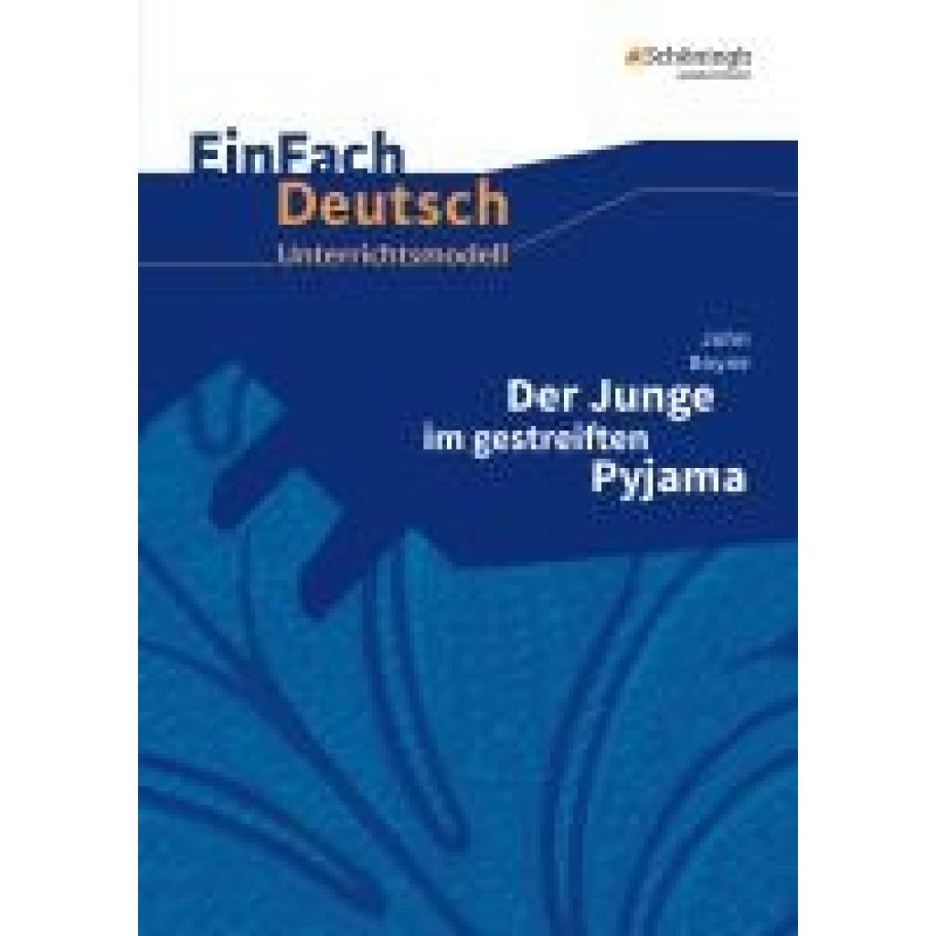 9783140225106 - EinFach Deutsch Unterrichtsmodelle - John Boyne Daniela Janke Ingrid Haferkamp Karin Harnischmacher Kartoniert (TB) 9783140225106 - EinFach Deutsch Unterrichtsmodelle - John Boyne Daniela Janke Ingrid Haferkamp Karin Harnischmacher Kartoniert (TB)
