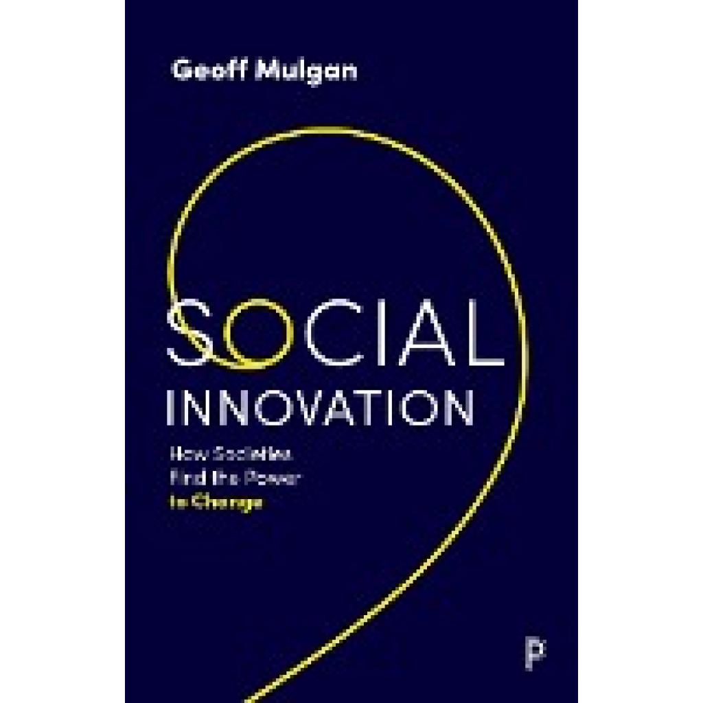 Mulgan, Geoff: Social Innovation