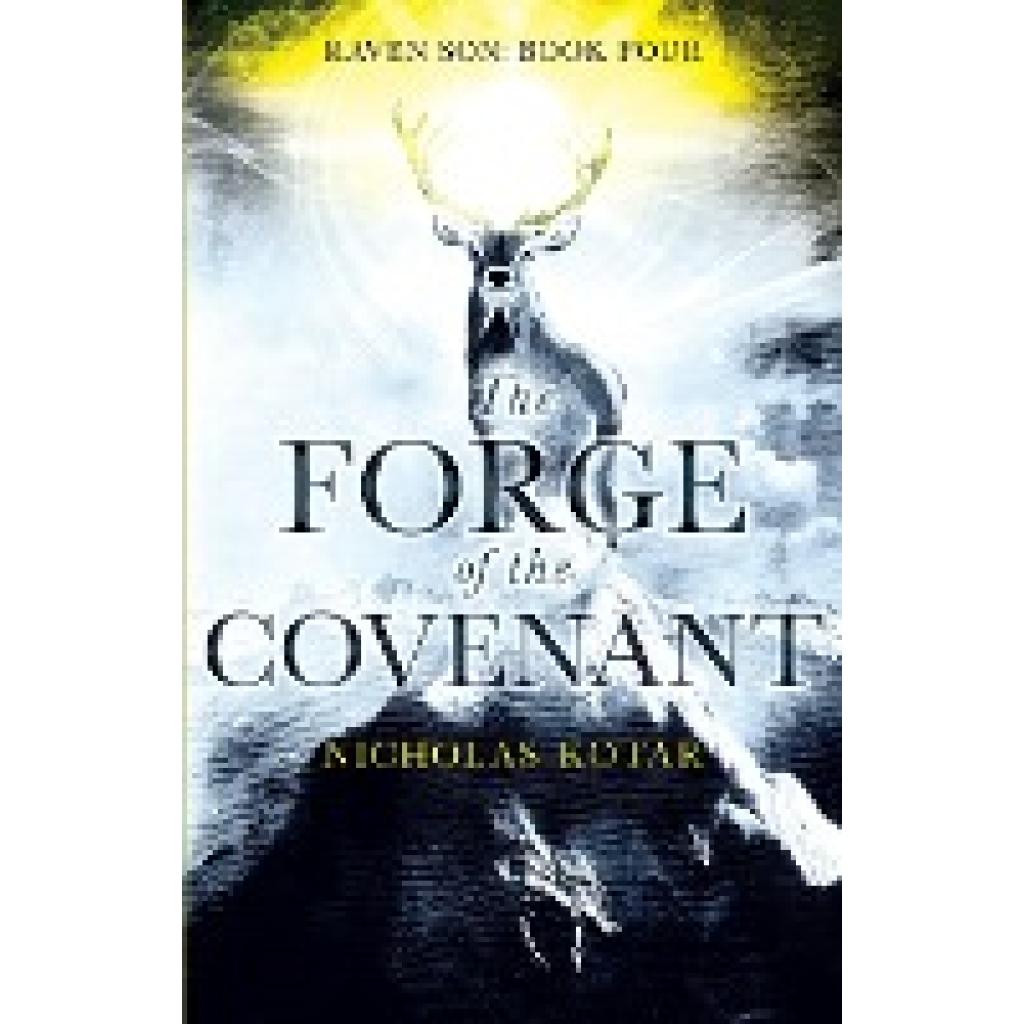 Kotar, Nicholas: The Forge of the Covenant