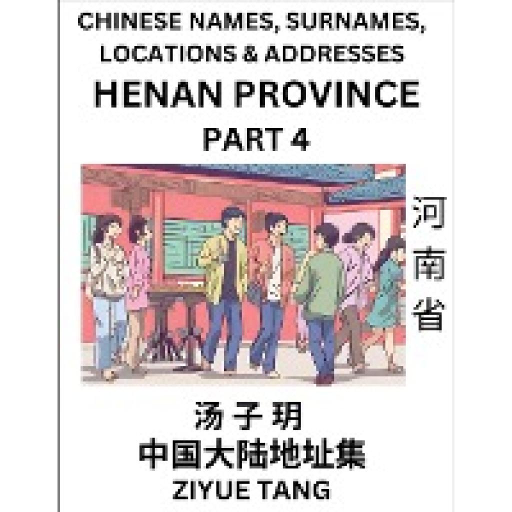 Tang, Ziyue: Henan Province (Part 4)- Mandarin Chinese Names, Surnames, Locations & Addresses, Learn Simple Chinese Char