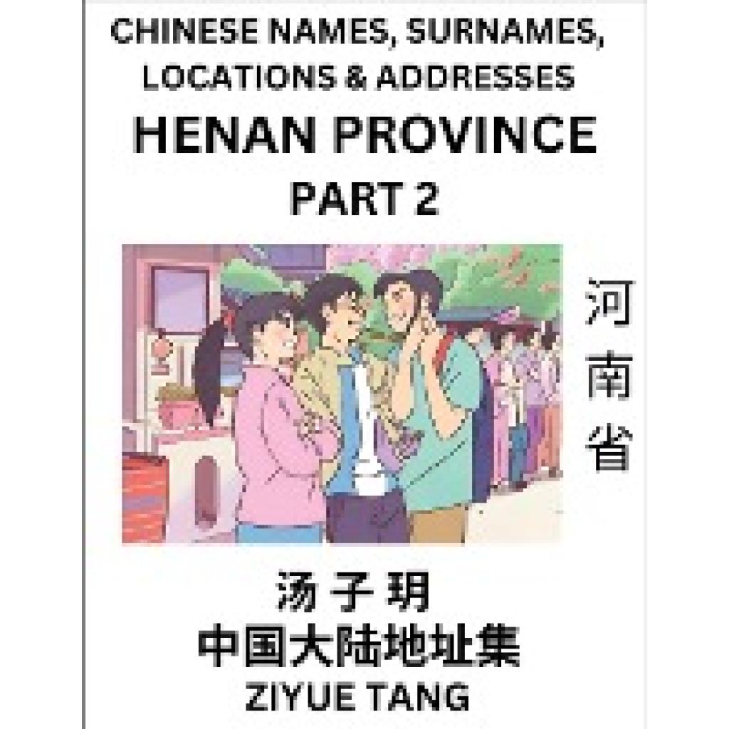 Tang, Ziyue: Henan Province (Part 2)- Mandarin Chinese Names, Surnames, Locations & Addresses, Learn Simple Chinese Char