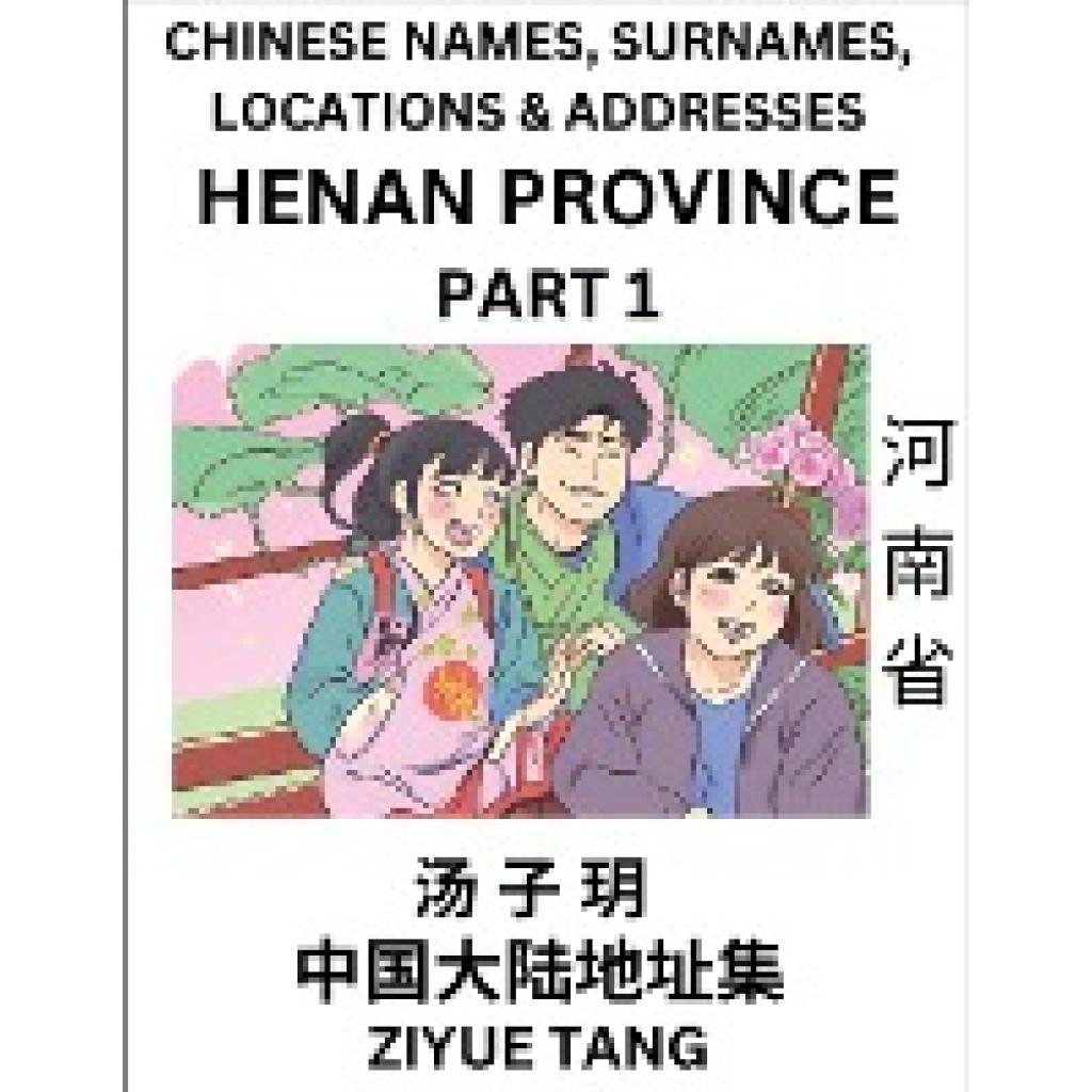 Tang, Ziyue: Henan Province (Part 1)- Mandarin Chinese Names, Surnames, Locations & Addresses, Learn Simple Chinese Char