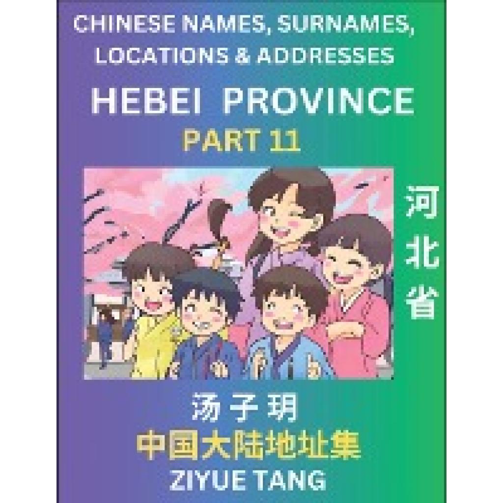 Tang, Ziyue: Hebei Province (Part 11)- Mandarin Chinese Names, Surnames, Locations & Addresses, Learn Simple Chinese Cha