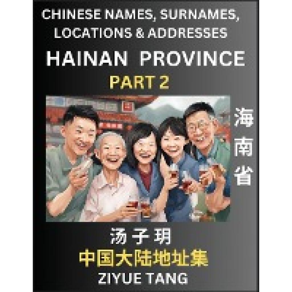 Tang, Ziyue: Hainan Province (Part 2)- Mandarin Chinese Names, Surnames, Locations & Addresses, Learn Simple Chinese Cha