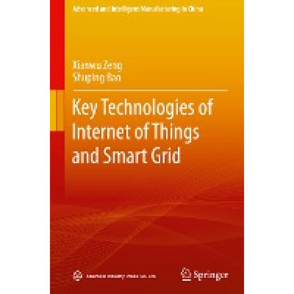 Bao, Shuping: Key Technologies of Internet of Things and Smart Grid