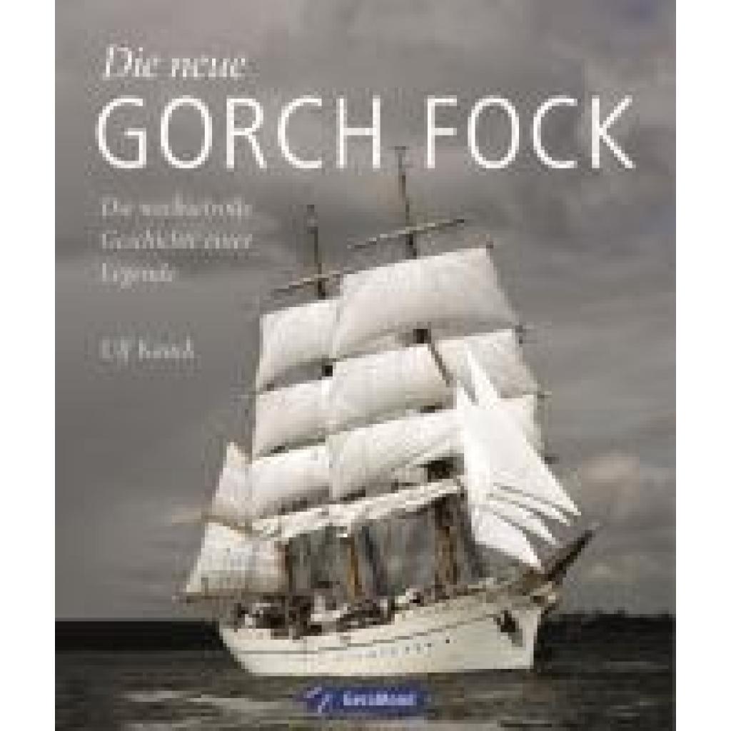 Kaack, Ulf: Die neue Gorch Fock