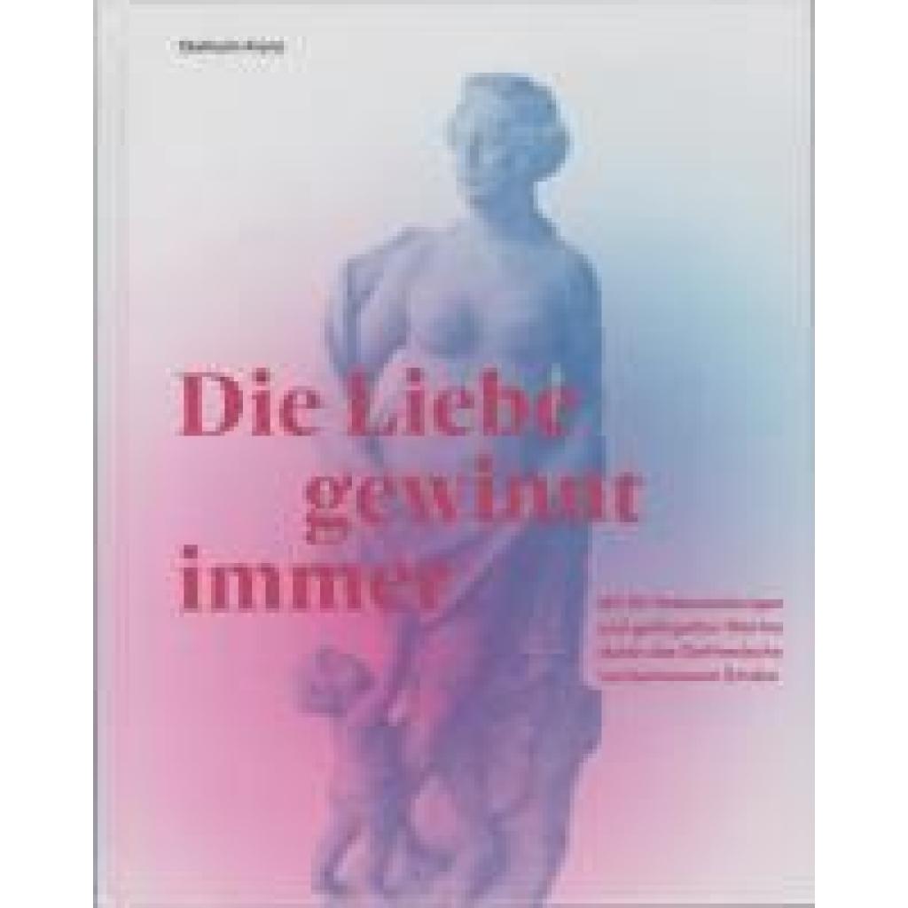 9783730820698 - Die Liebe gewinnt immer - Diethelm Kranz Gebunden