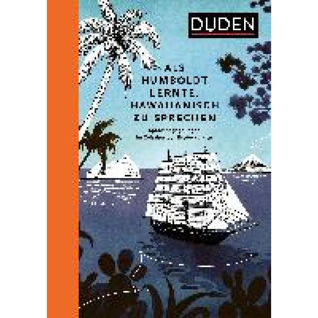 Mielke, Rita: Als Humboldt lernte, Hawaiianisch zu sprechen