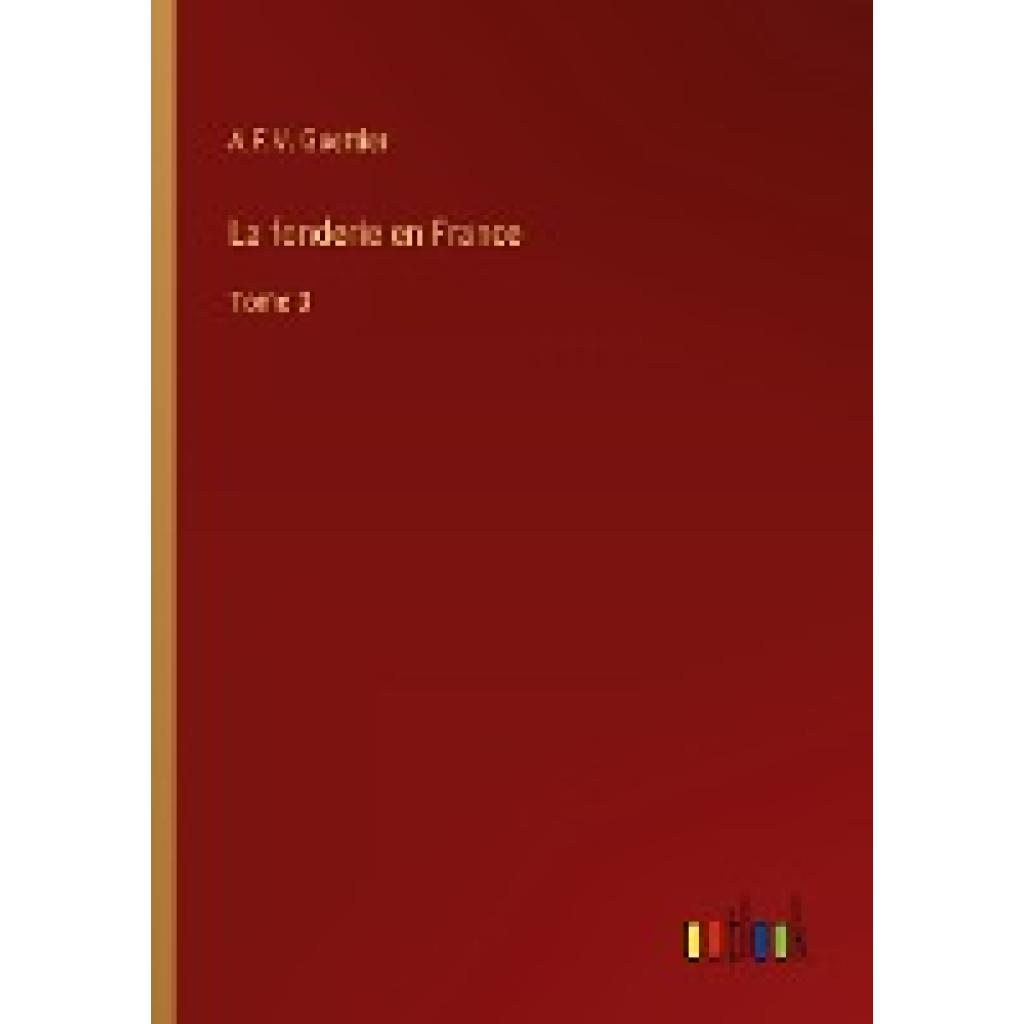 Guettier, A. F. V.: La fonderie en France