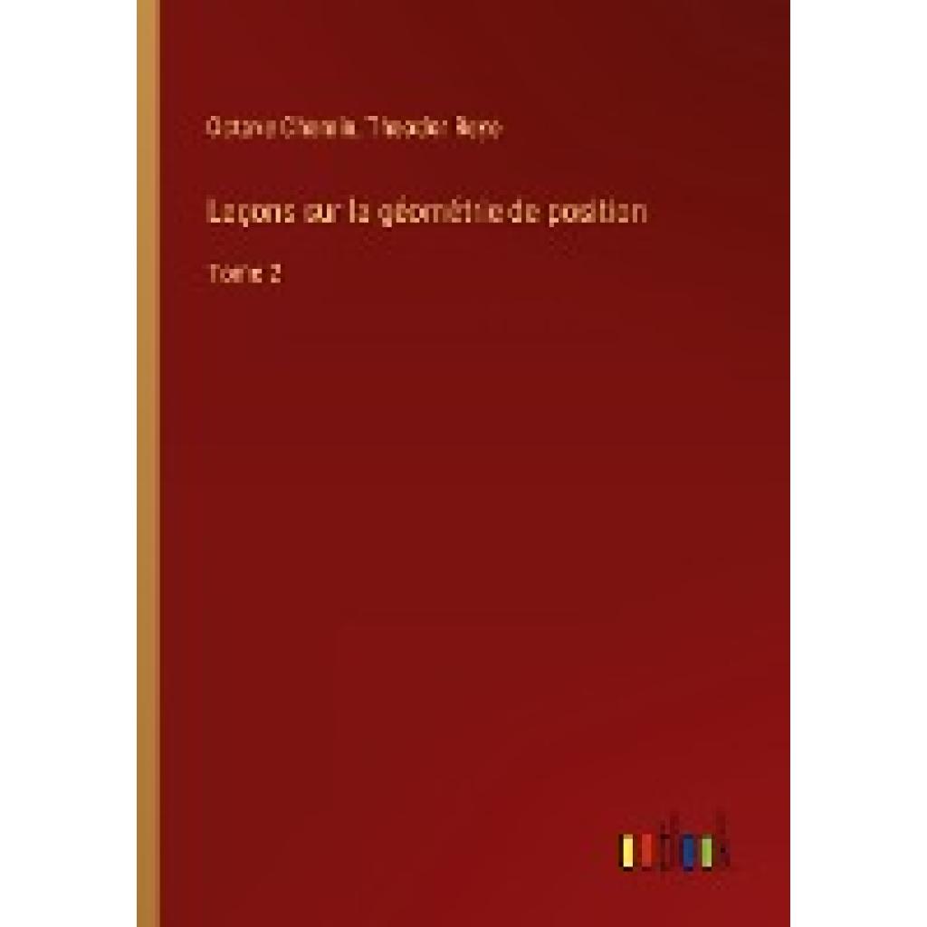 Chemin, Octave: Leçons sur la géométrie de position