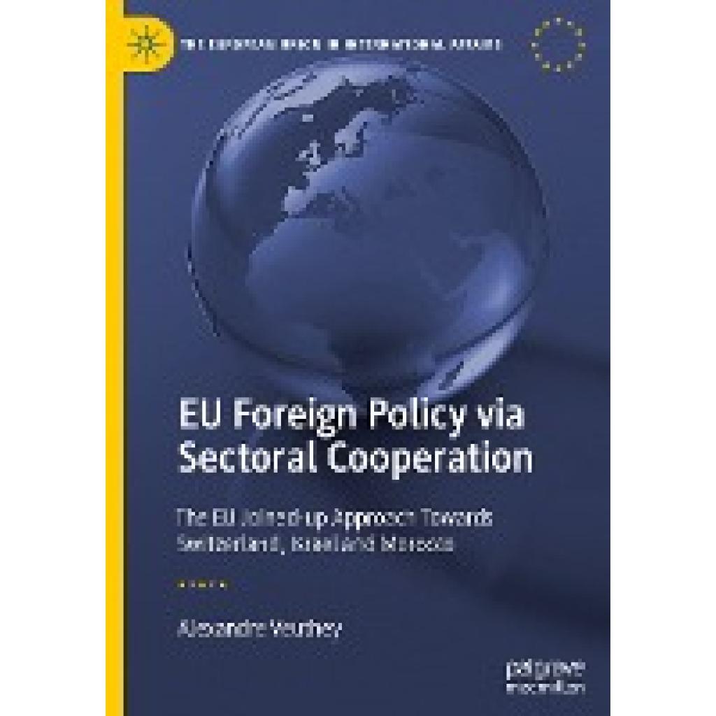 Veuthey, Alexandre: EU Foreign Policy via Sectoral Cooperation