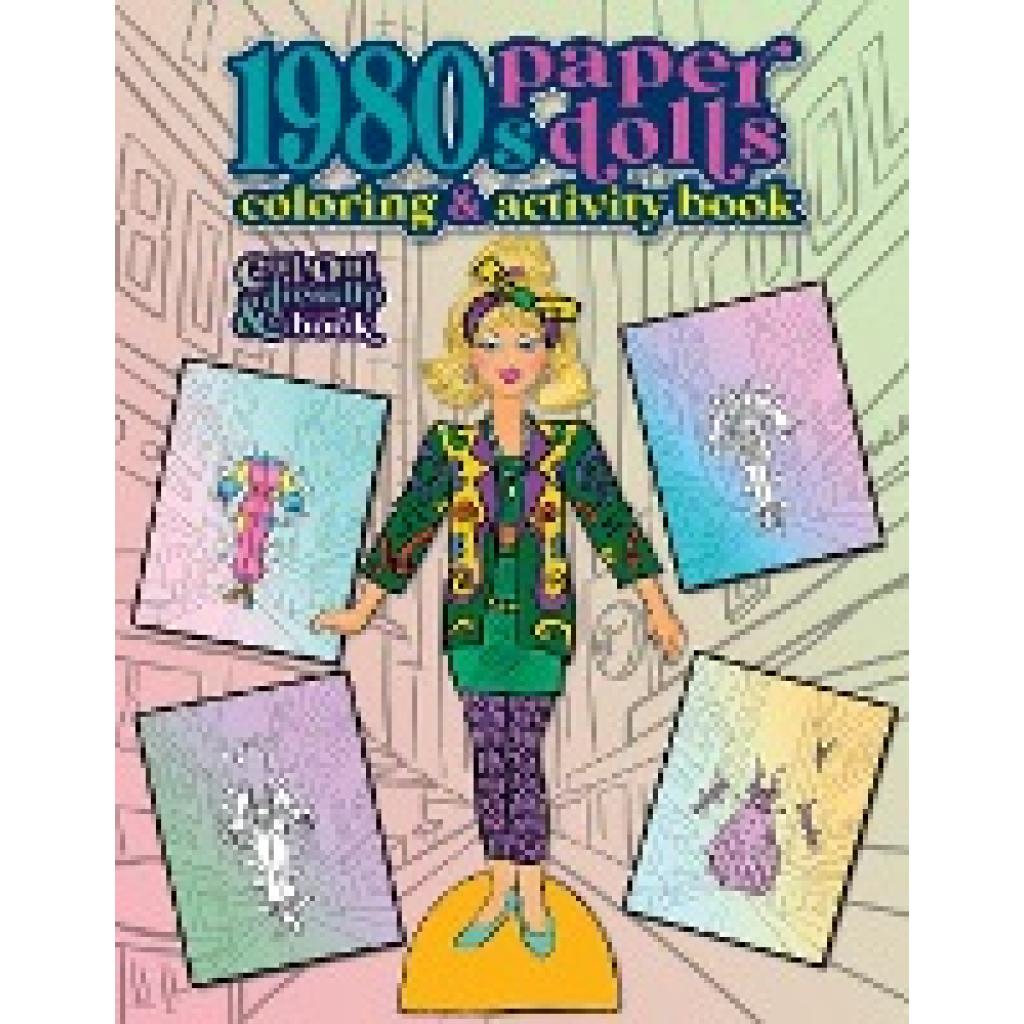 Nadler, Anna: 1980s Paper Dolls Coloring and Activity Book