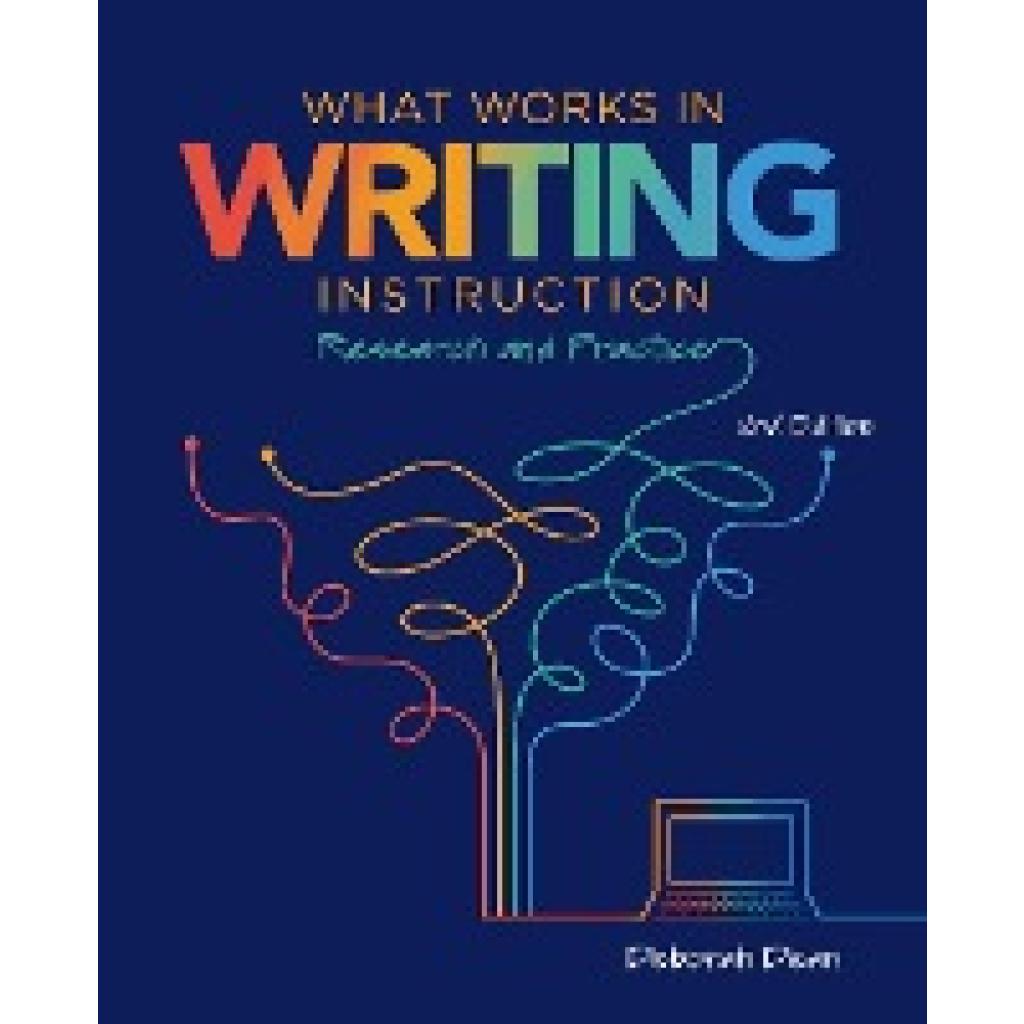 Dean, Deborah: What Works in Writing Instruction