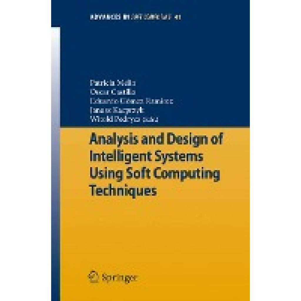 Analysis and Design of Intelligent Systems using Soft Computing Techniques