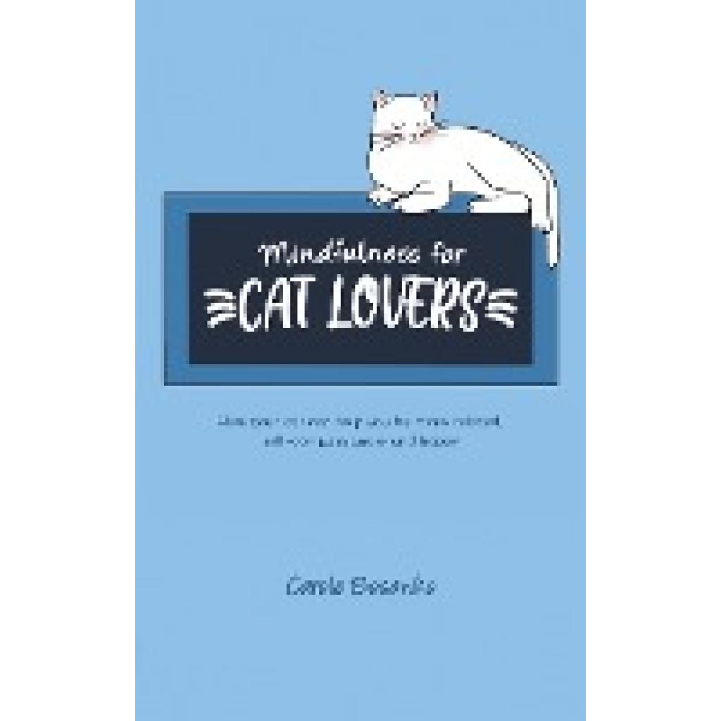 Bosanko, Carole: Mindfulness for Cat Lovers