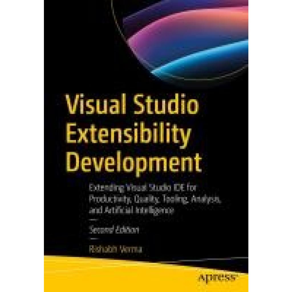 Verma, Rishabh: Visual Studio Extensibility Development
