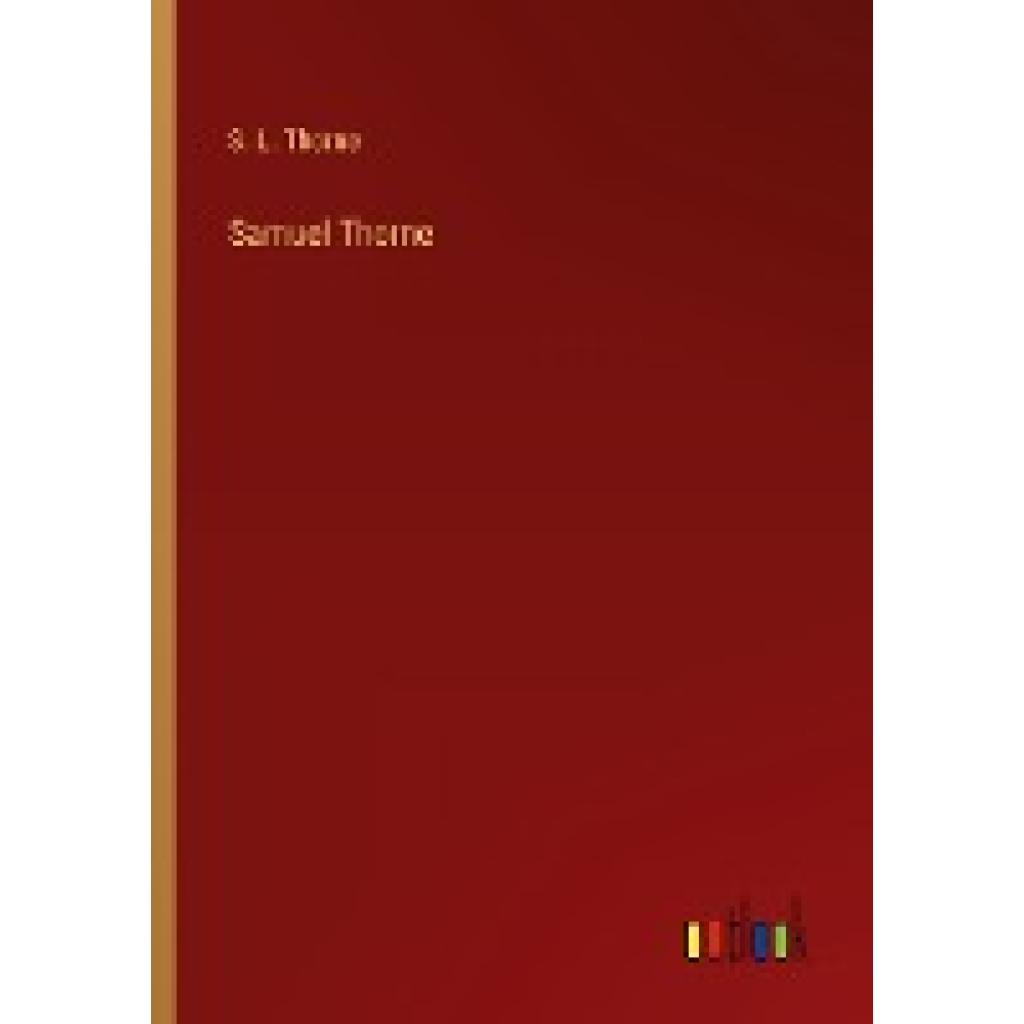 Thorne, S. L.: Samuel Thorne