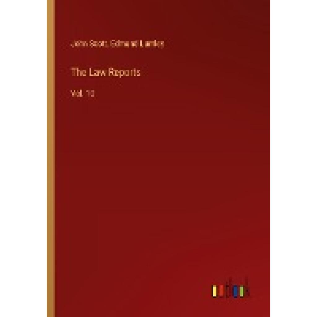 Scott, John: The Law Reports