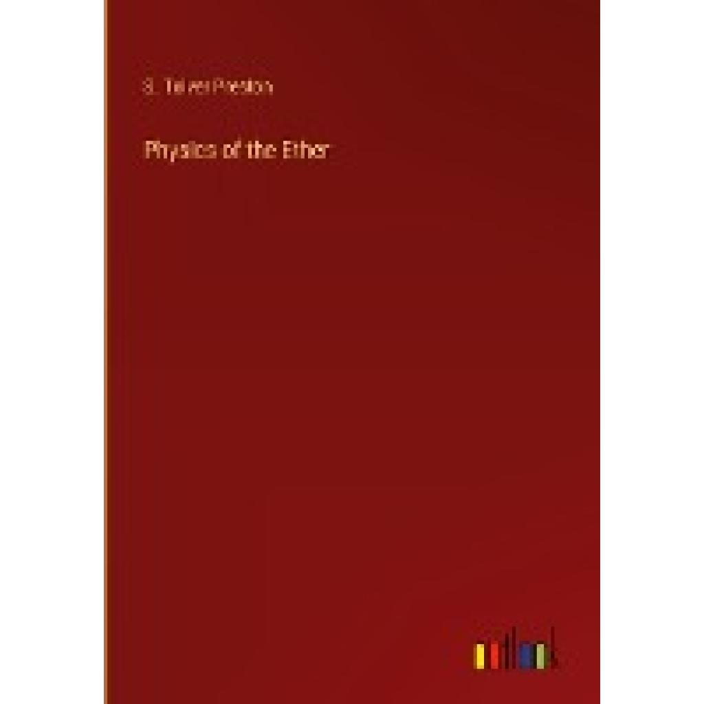 Preston, S. Tolver: Physics of the Ether