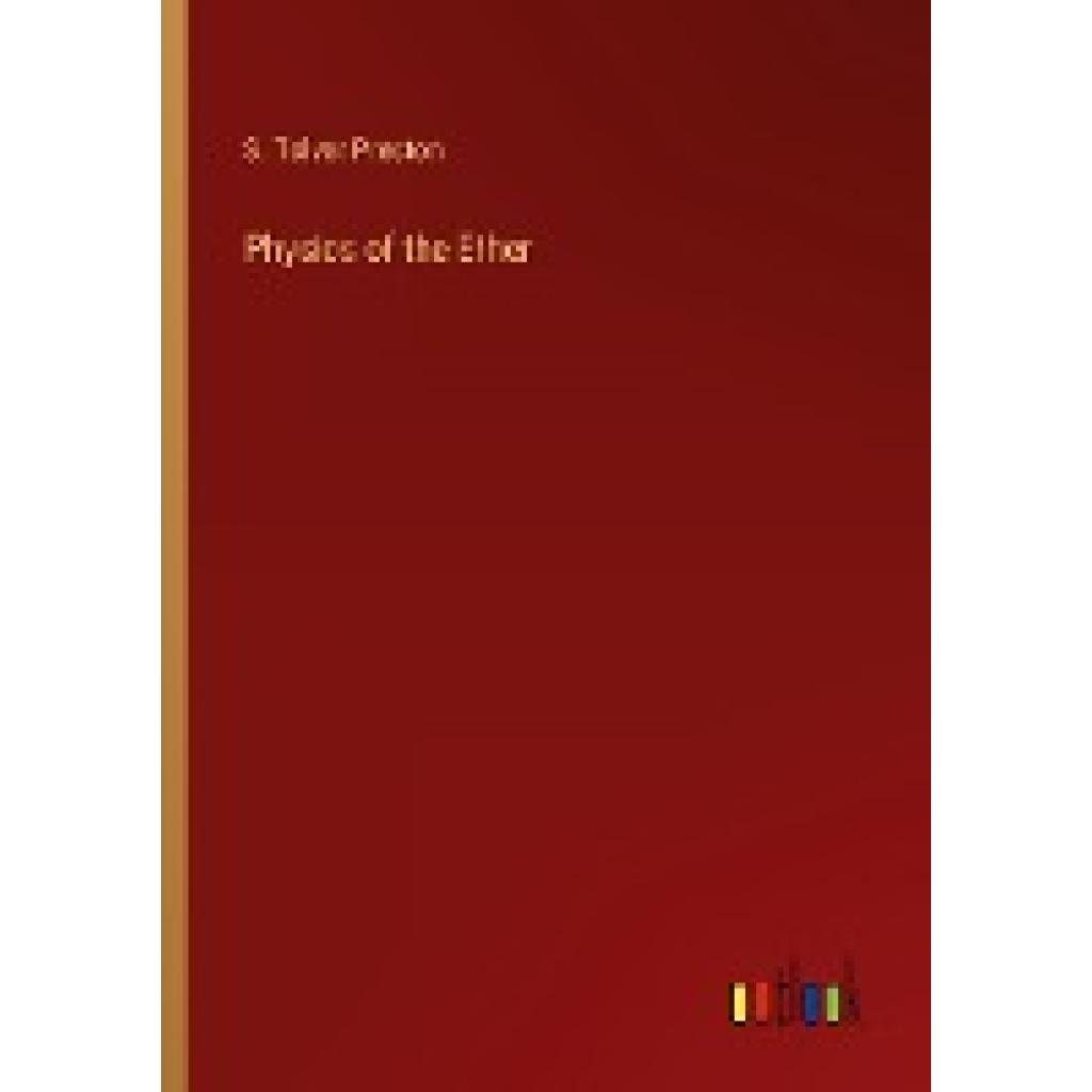 Preston, S. Tolver: Physics of the Ether