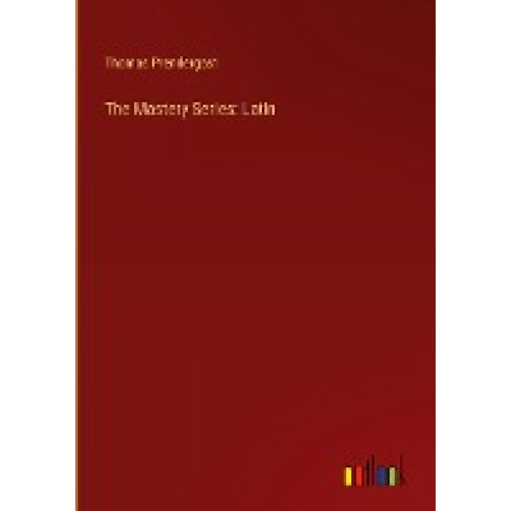 Prendergast, Thomas: The Mastery Series: Latin