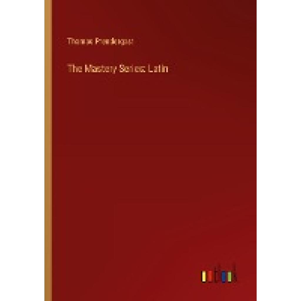 Prendergast, Thomas: The Mastery Series: Latin