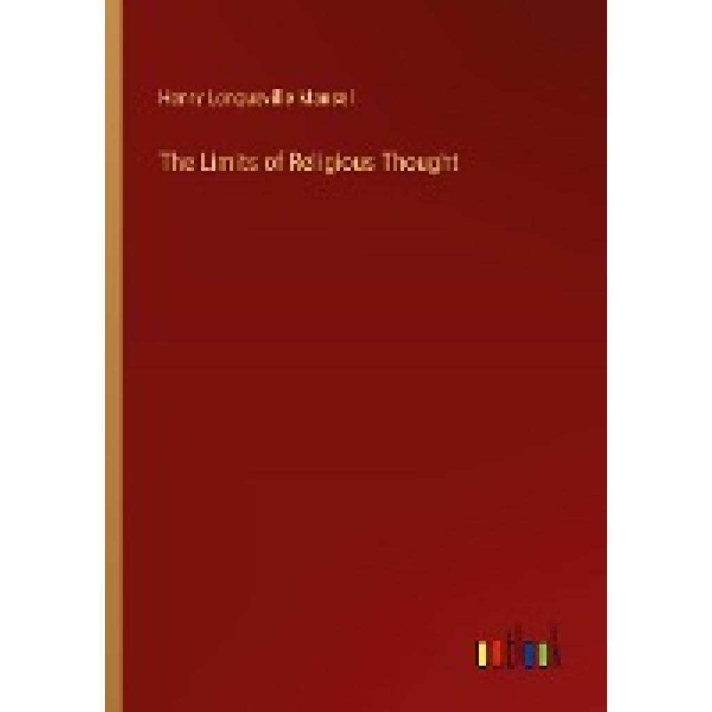 Mansel, Henry Longueville: The Limits of Religious Thought