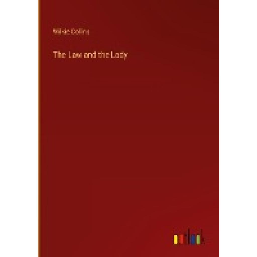 Collins, Wilkie: The Law and the Lady