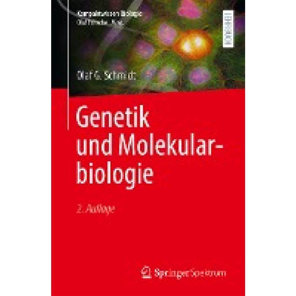 Schmidt, Olaf G.: Genetik und Molekularbiologie