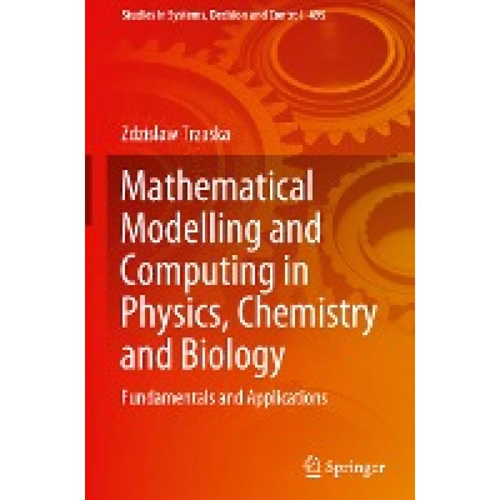 Trzaska, Zdzislaw: Mathematical Modelling and Computing in Physics, Chemistry and Biology
