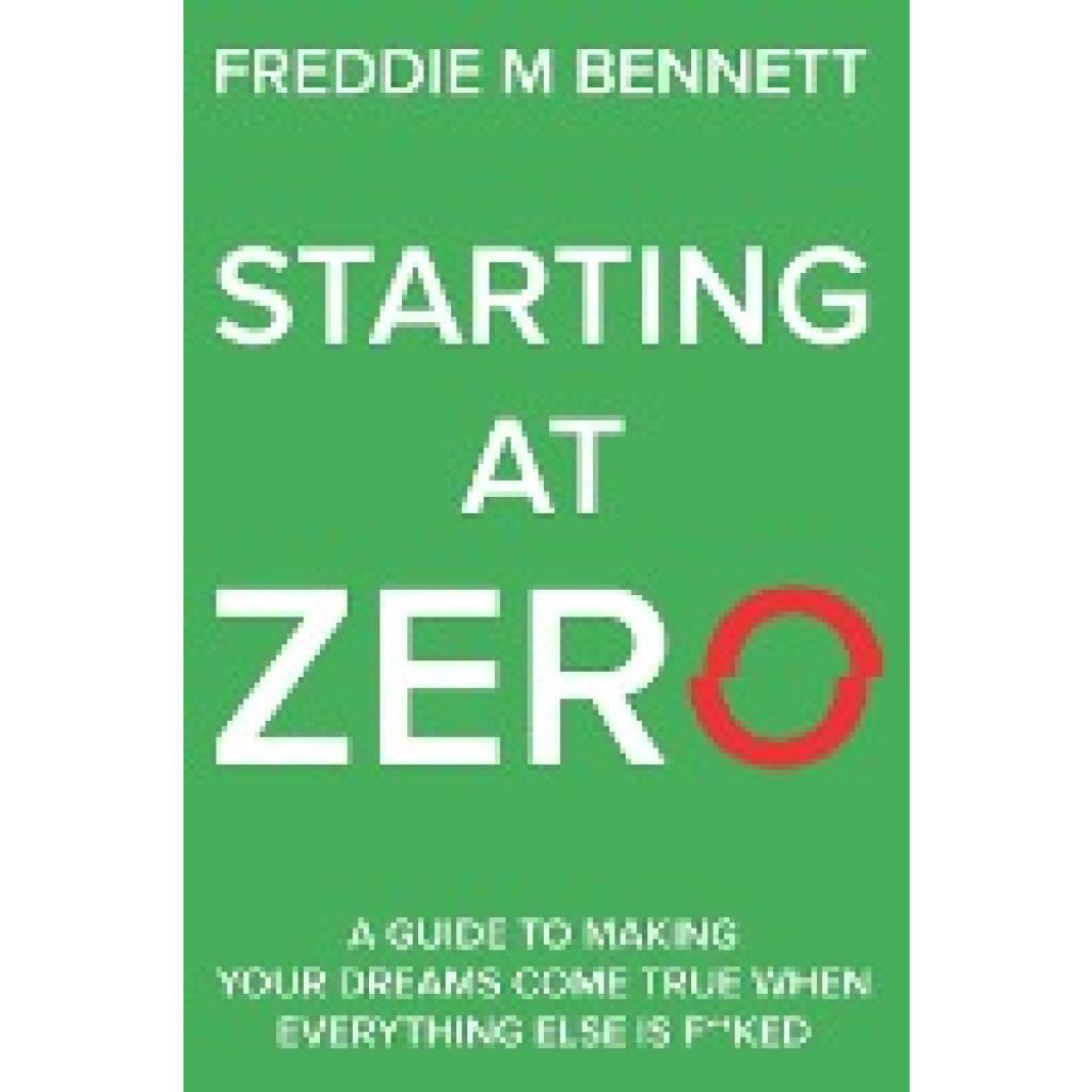 Bennett, Freddie M.: Starting at Zero