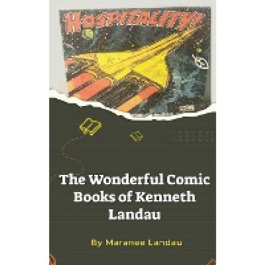 Landau, Maranee: The Wonderful Comic Books of Kenneth Landau (hardback)