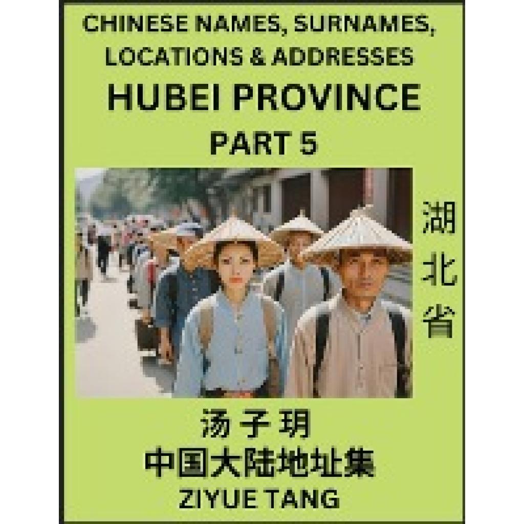 Tang, Ziyue: Hubei Province (Part 5)- Mandarin Chinese Names, Surnames, Locations & Addresses, Learn Simple Chinese Char