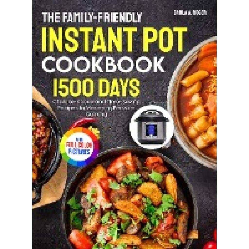 Roger, Carla A.: The Family-Friendly Instant Pot Cookbook