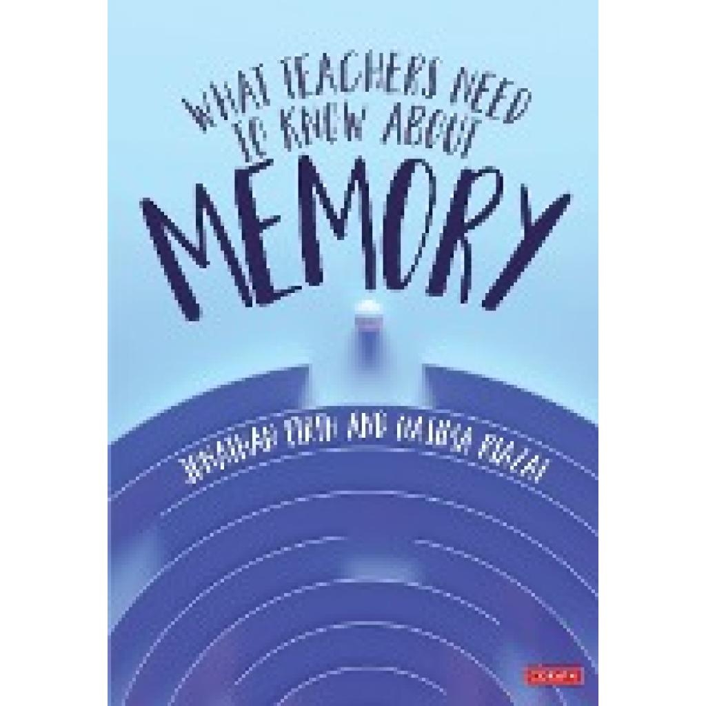 Firth, Jonathan: What Teachers Need to Know About Memory
