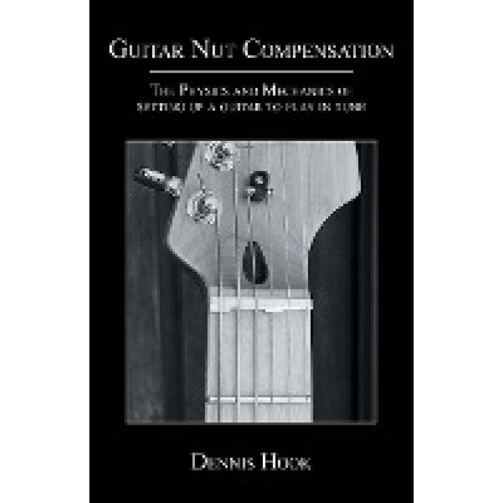 Hook, Dennis: Guitar Nut Compensation