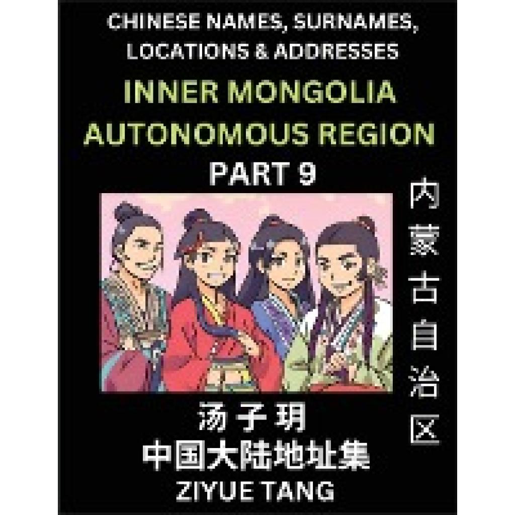 Tang, Ziyue: Inner Mongolia Autonomous Region (Part 9)- Mandarin Chinese Names, Surnames, Locations & Addresses, Learn S