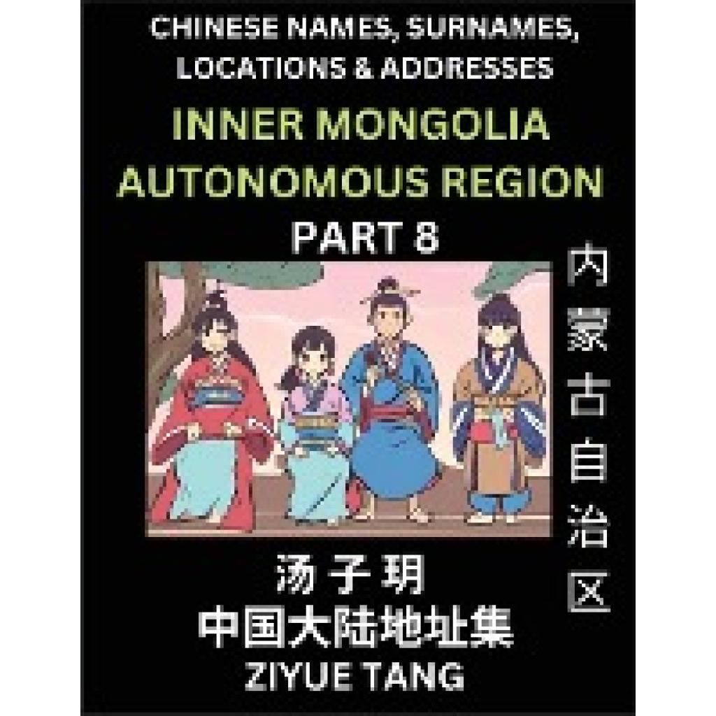 Tang, Ziyue: Inner Mongolia Autonomous Region (Part 8)- Mandarin Chinese Names, Surnames, Locations & Addresses, Learn S