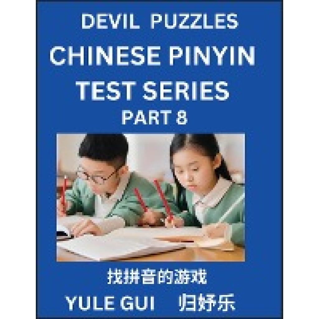 Gui, Yule: Devil Chinese Pinyin Test Series (Part 8) - Test Your Simplified Mandarin Chinese Character Reading Skills wi