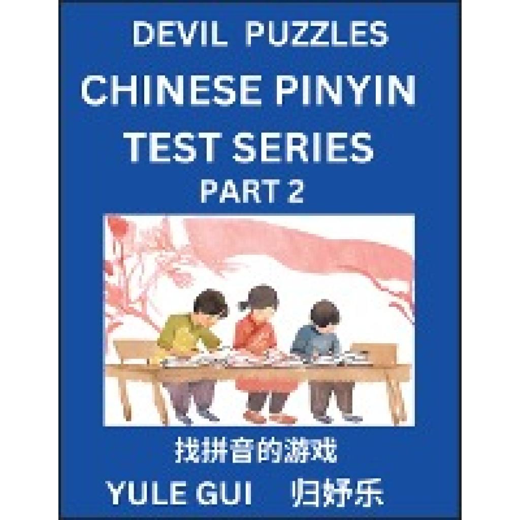 Gui, Yule: Devil Chinese Pinyin Test Series (Part 2) - Test Your Simplified Mandarin Chinese Character Reading Skills wi