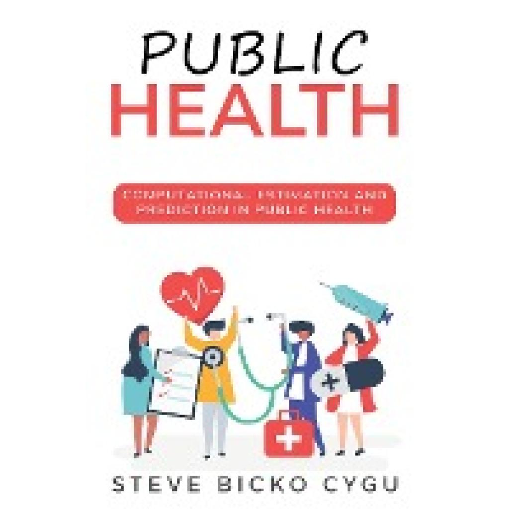 Cygu, Steve Bicko: Computational Estimation and Prediction in Public Health