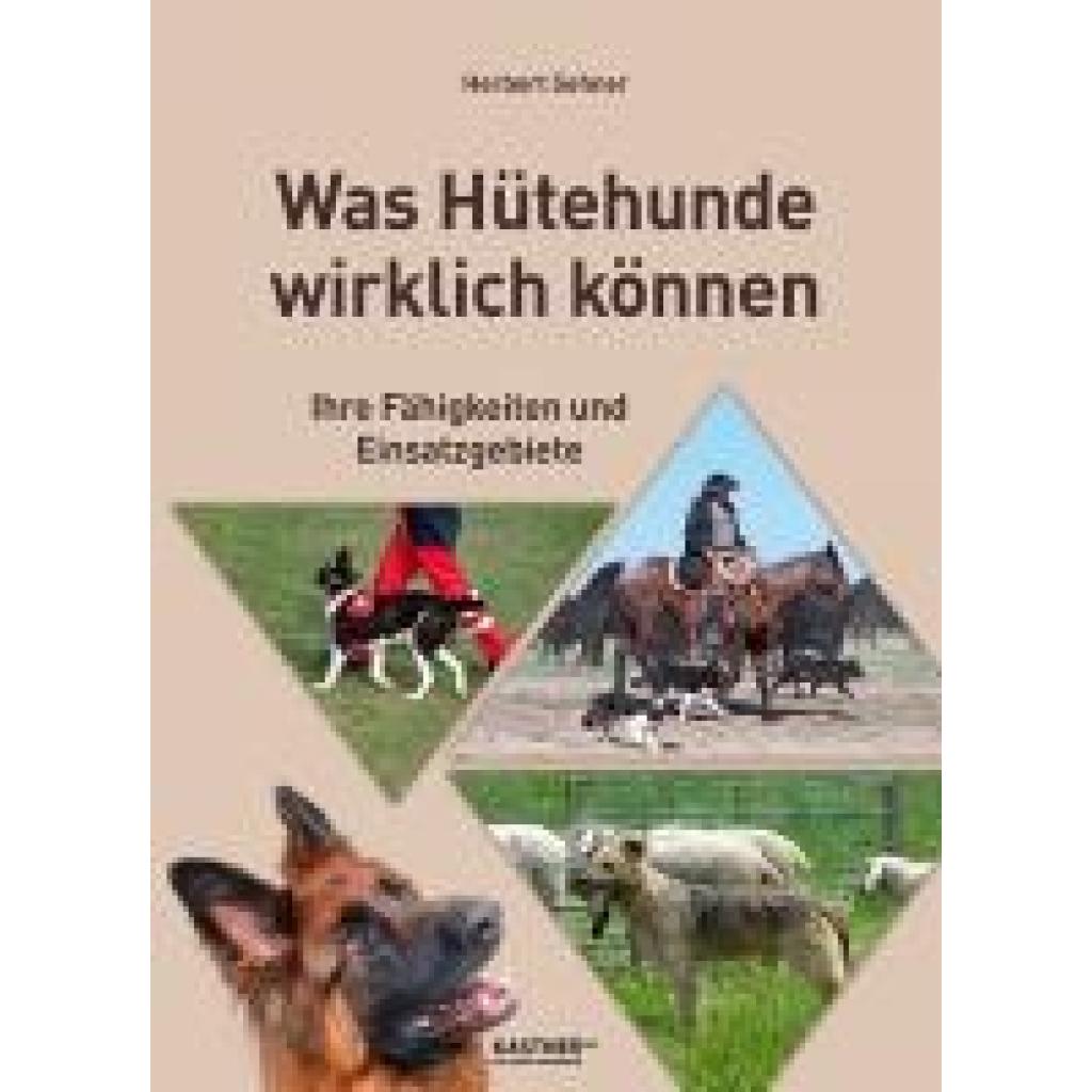 Sehner, Herbert: Was Hütehunde wirklich können