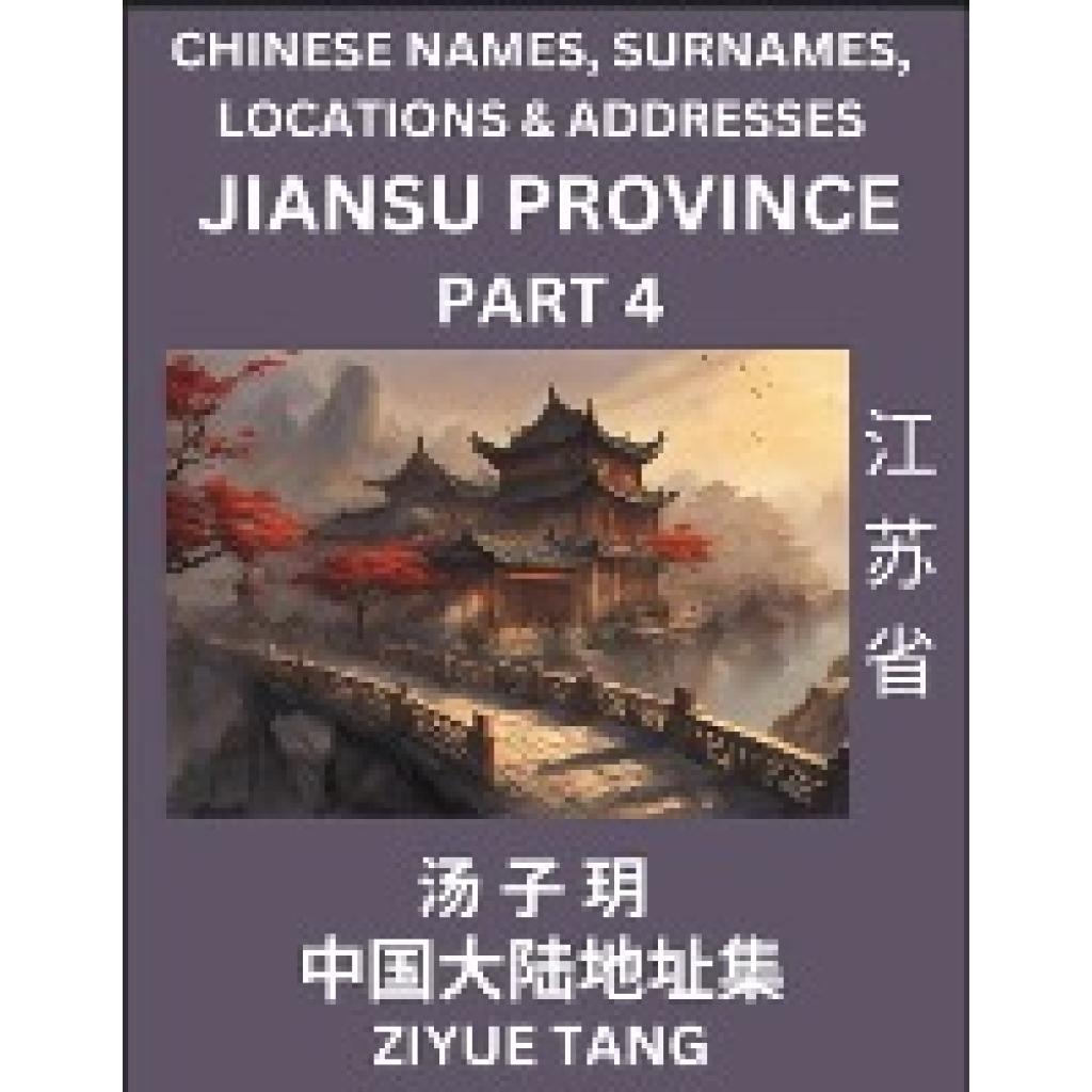 Tang, Ziyue: Jiangsu Province (Part 4)- Mandarin Chinese Names, Surnames, Locations & Addresses, Learn Simple Chinese Ch