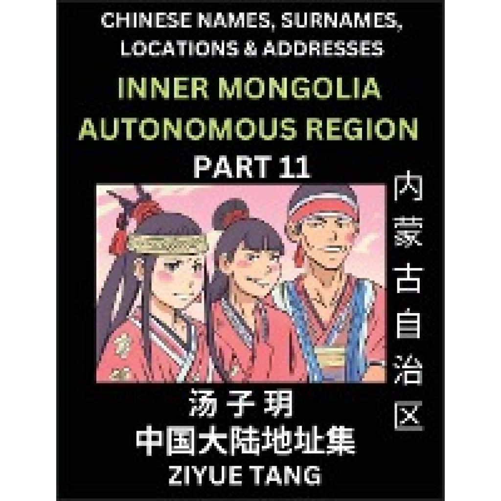 Tang, Ziyue: Inner Mongolia Autonomous Region (Part 11)- Mandarin Chinese Names, Surnames, Locations & Addresses, Learn 